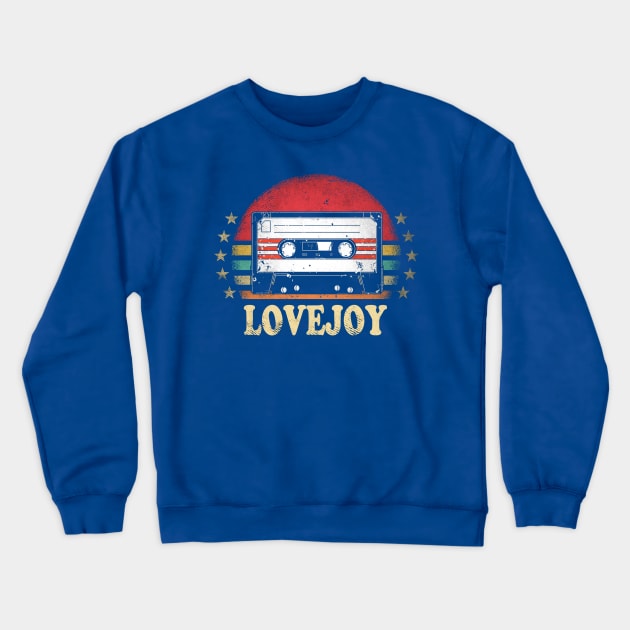 Vintage Lovejoy Proud Name Birthday Styles Crewneck Sweatshirt Official Cow Anime Merch